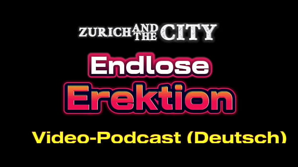 HILFE, ich habe einen scheinbar endlosen ERECTION &ndash_ XXX-Podcast auf Deutsch